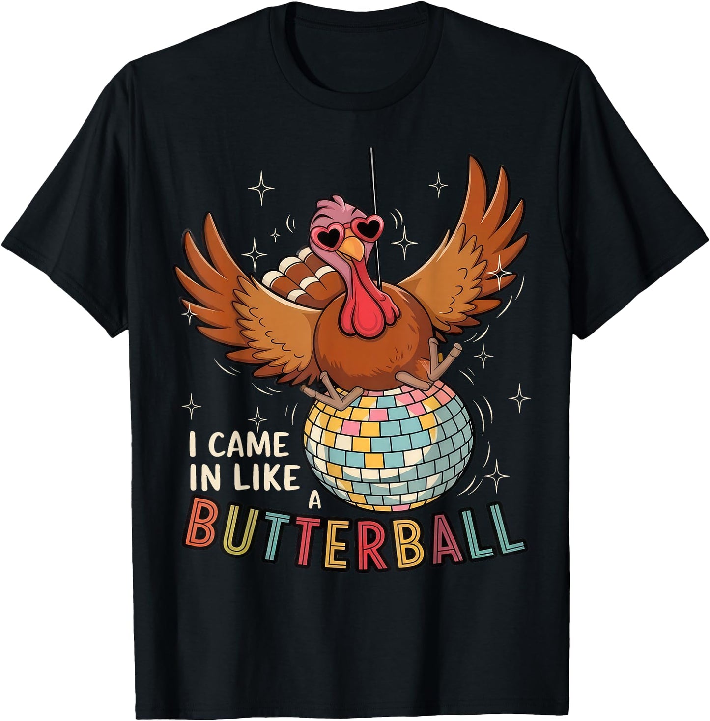 I Came in Like A Butterball Funny Thanksgiving Turkey