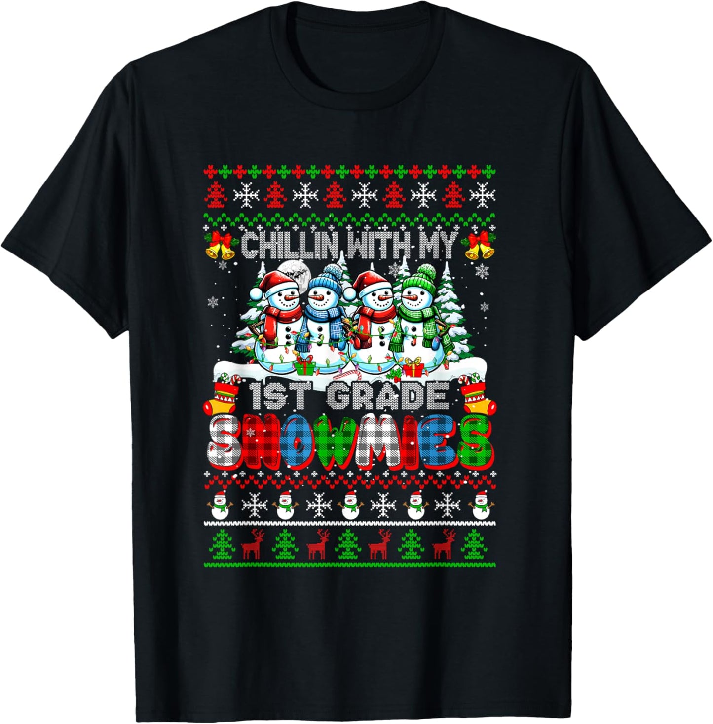 Chillin With My 1st Grade Snowmies Sweater Xmas Team Teacher