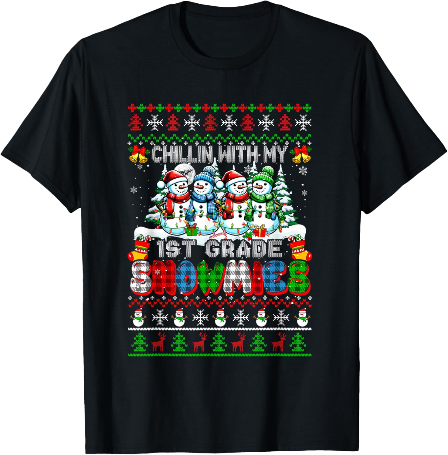 Chillin With My 1st Grade Snowmies Sweater Xmas Team Teacher