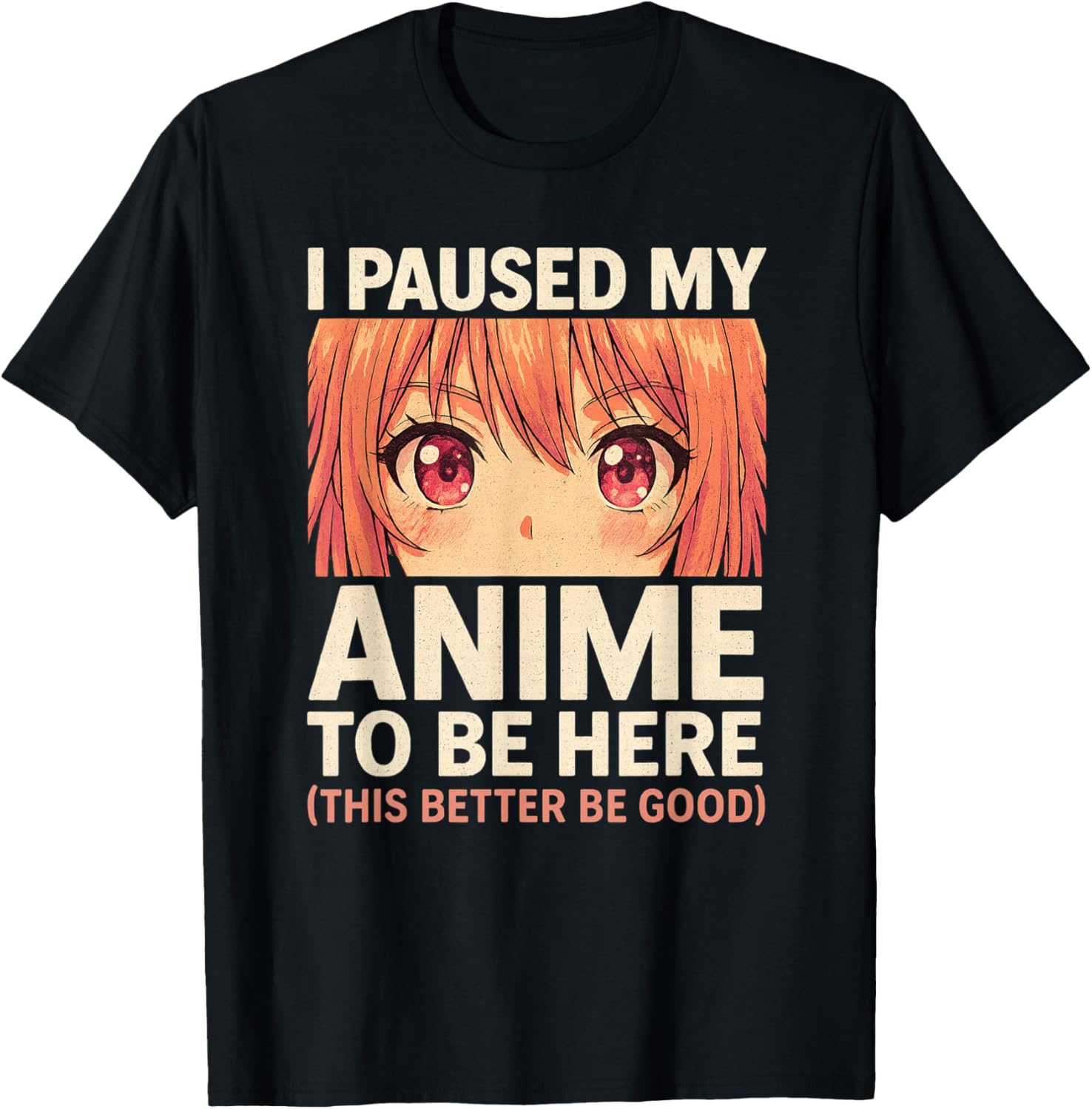 I Paused My Anime to Be Here Otaku Anime Merch Gift