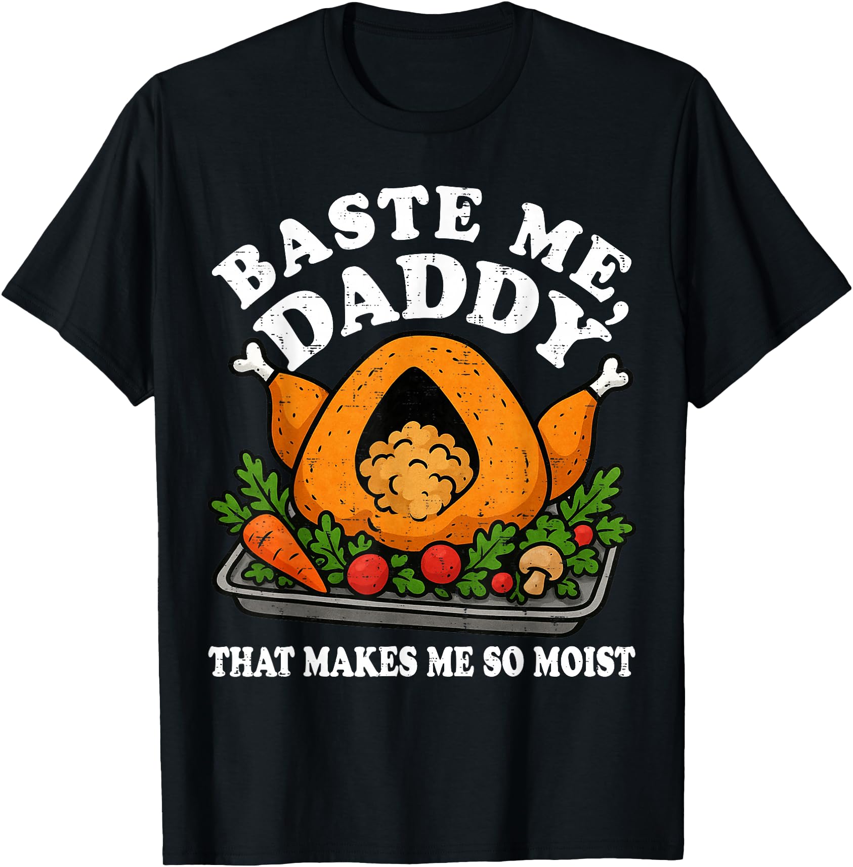 Funny Thanksgiving Turkey Baste Me Daddy Humor Adult Women