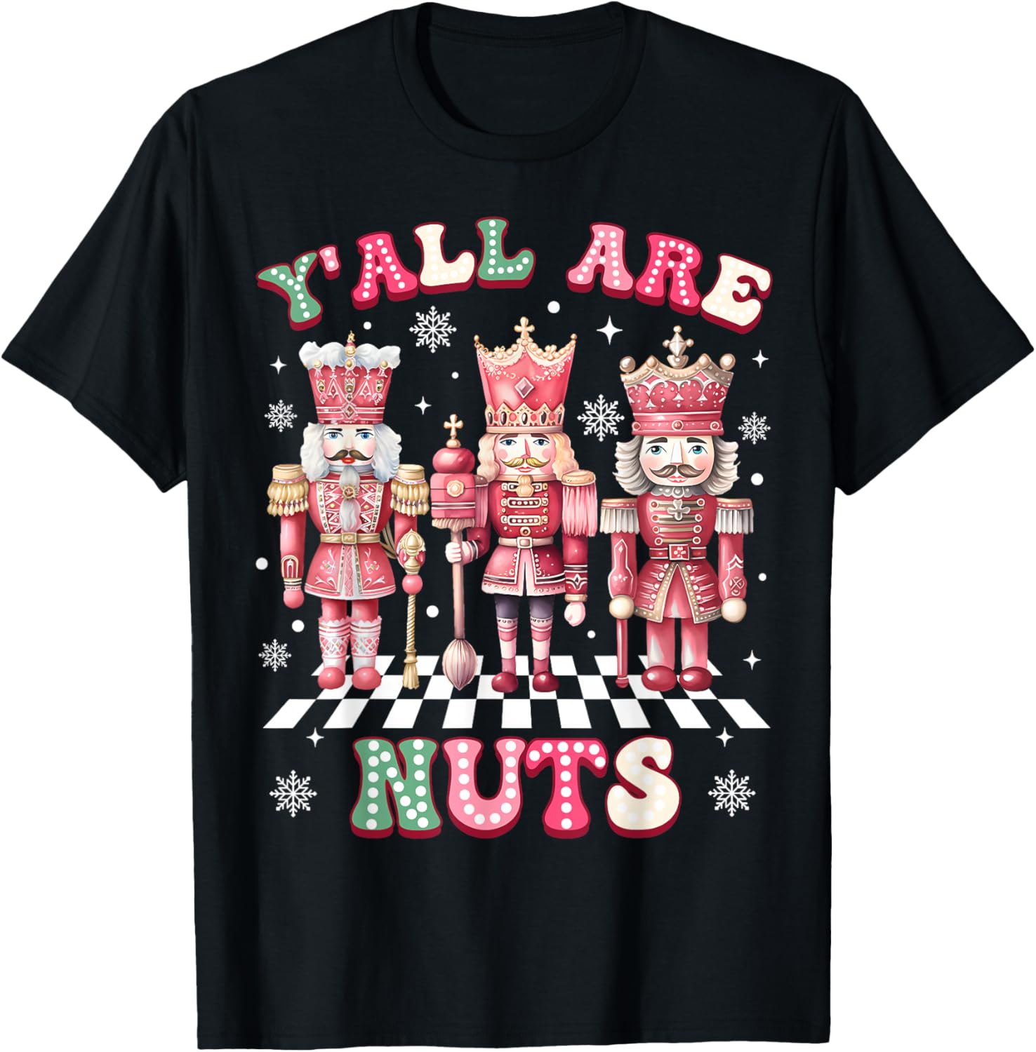 Y'all are Nuts Merry Christmas Pink Nutcracker Soldier Lover