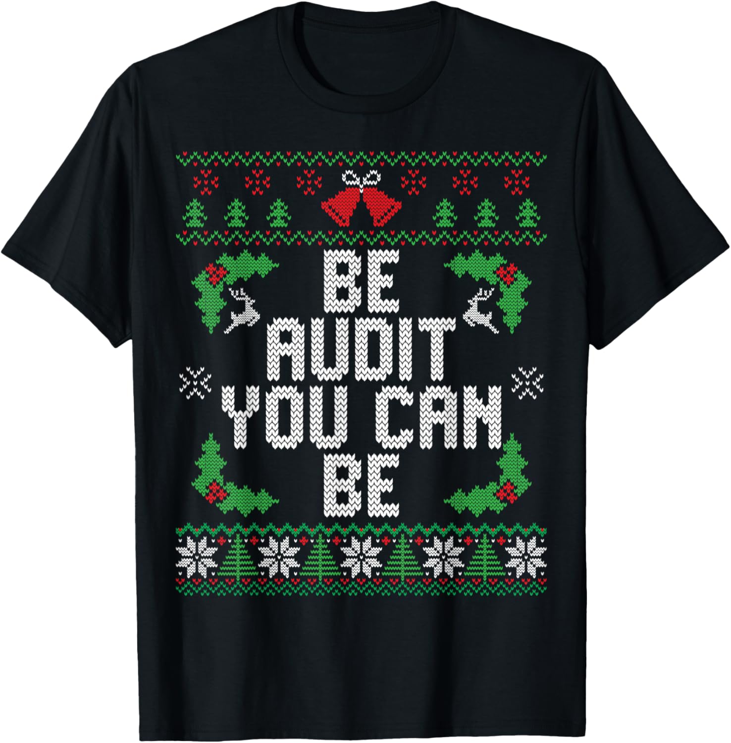 Be Audit You Can Be Funny Ugly Christmas Accountant
