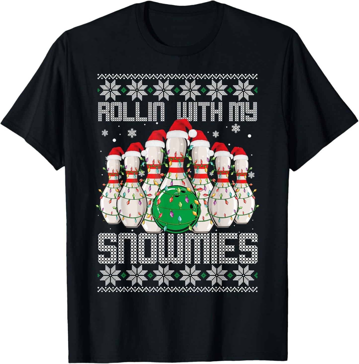 Ugly Christmas Bowling Lover Bowlers Rollin With My Snowmies