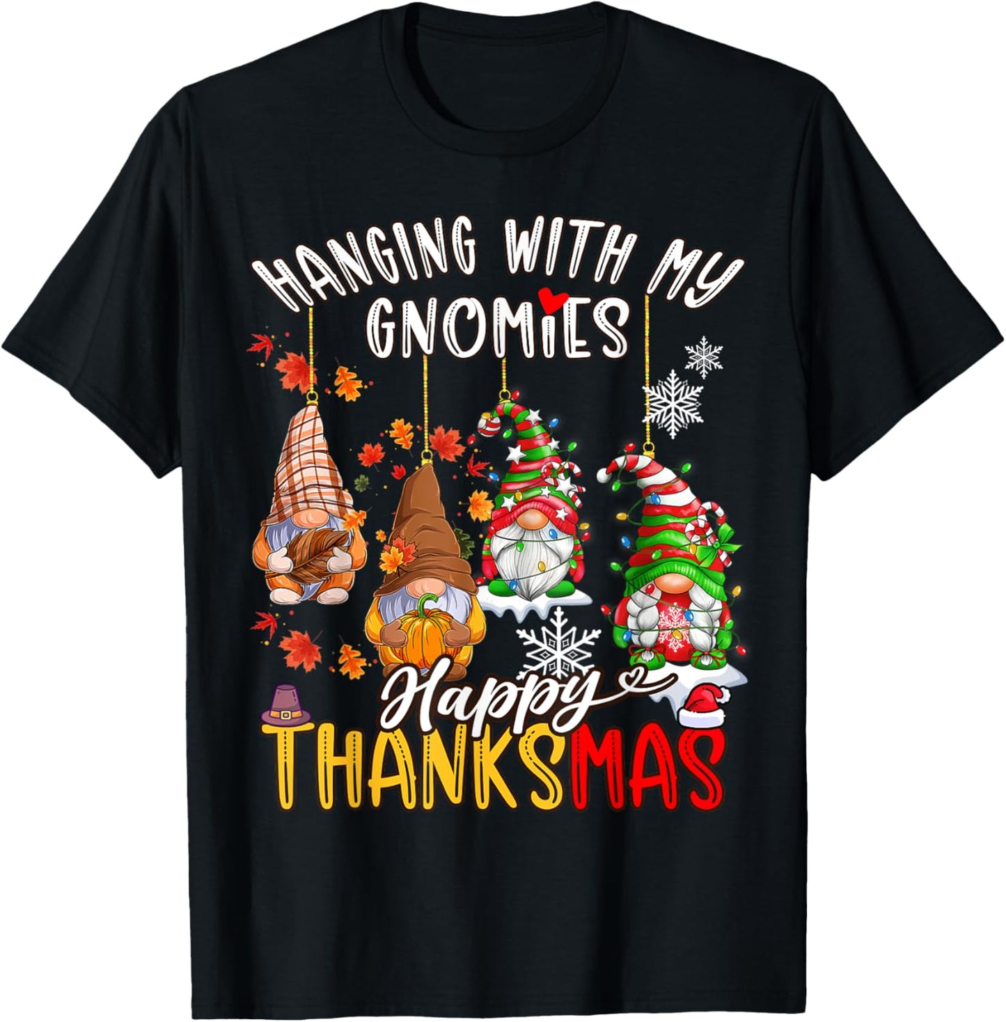 Hanging With My Gnomies Happy Thanksmas Thanksgiving Xmas