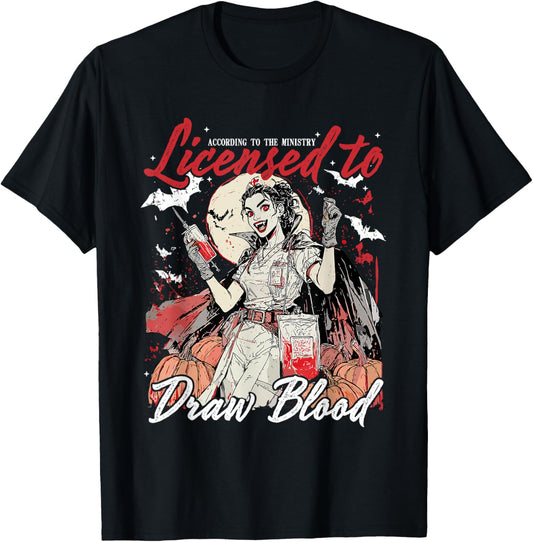 According To The Ministry Licensed To Draw Blood Nurse T-Shirt