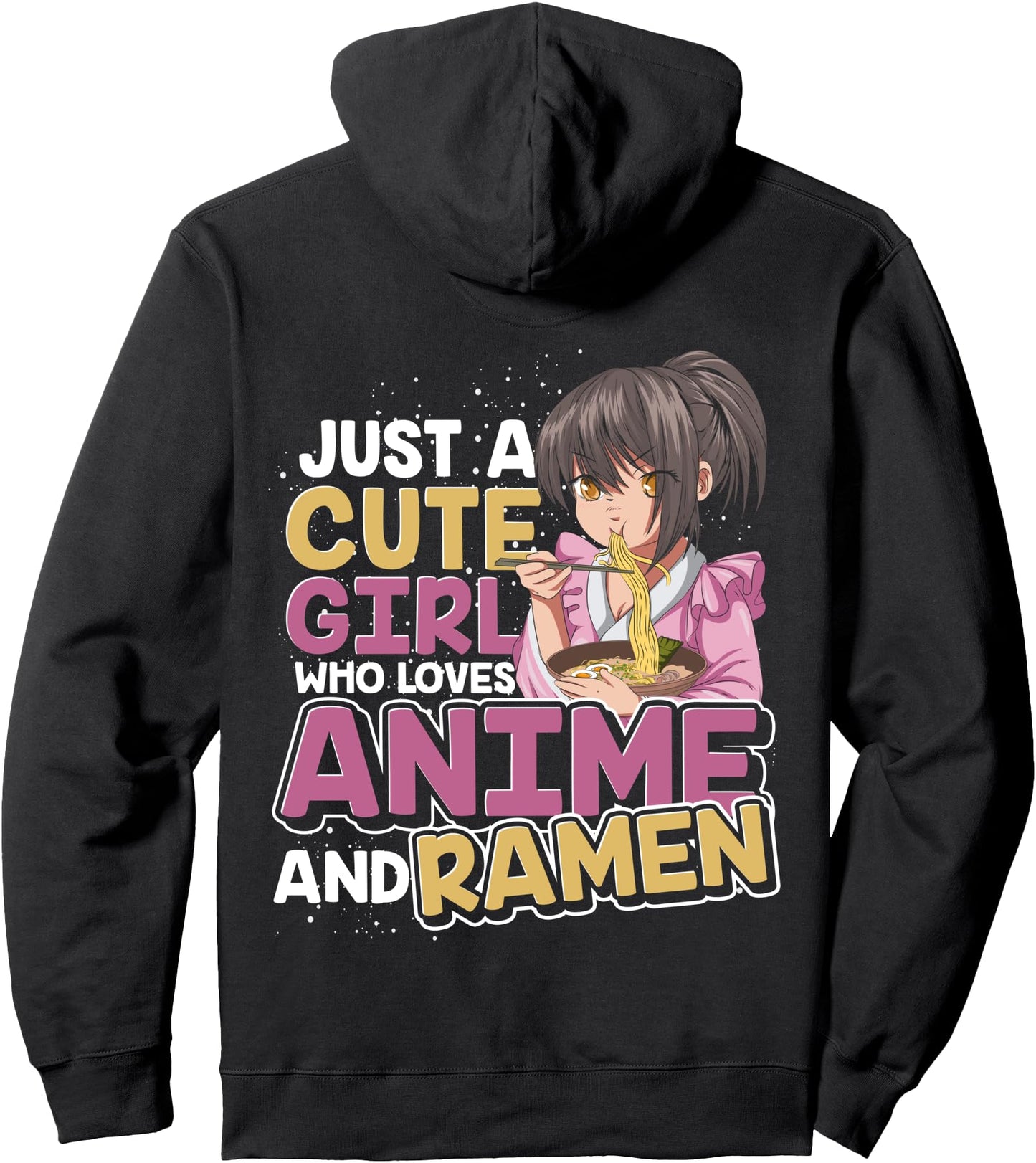 Just A Cute Girl Who Loves Anime And Ramen Anime Pullover Hoodie