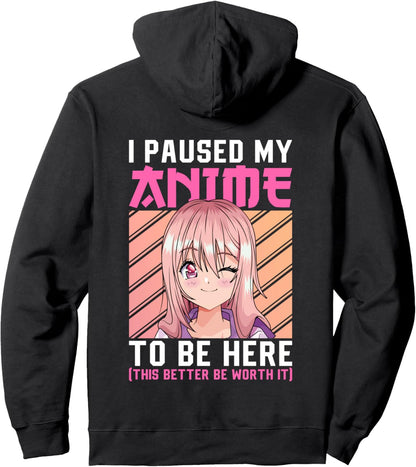Anime Merch Men Women Teen Girls Boys - I Paused My Anime Pullover Hoodie