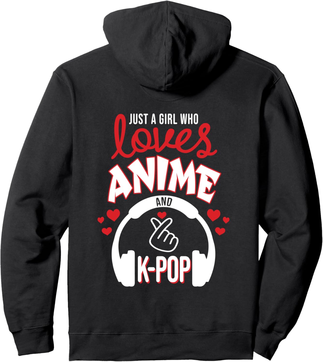Just A Girl Who Loves Anime and K-POP Teen Girls Anime Lover Pullover Hoodie