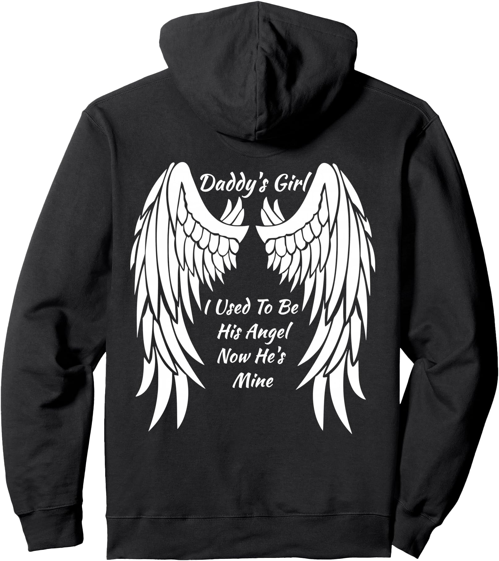 Daddy's Girl I Used To Be His Angel Now He's Mine In Heaven Pullover Hoodie