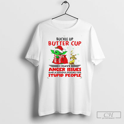 Yoda And Max Dog Buckle Up Buttercup I Have Anger Issues Hoodie