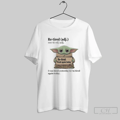 Yoda Re Tired Adj Ree Ti Rd Adj Re Tired Tired Again Today Sweatshirt