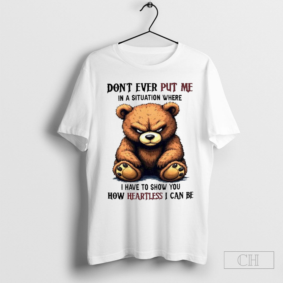 Bear Dont Ever Put Me Situation Where I Have To Show You How Long