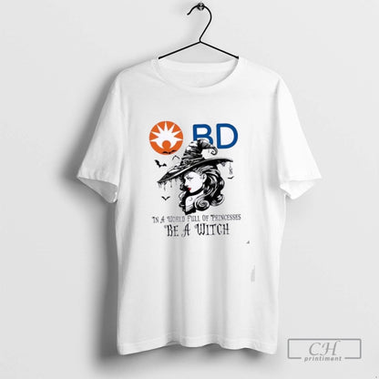 Becton Dickinson World Full Princesses Be Witch Halloween Tee Elegant