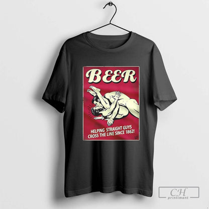 Beer Helping Straight Guys Cross Line Since 1862 V Neck Tee Elegant