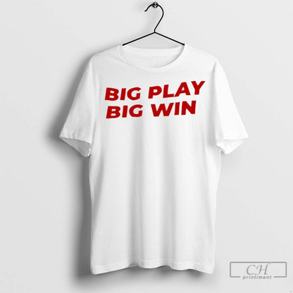 Big Play Big Win T Shirts Jpg Tee Elegant Collection