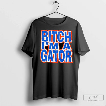 Bitch Im Gator T Shirts Long Sleeve Vintage Collection