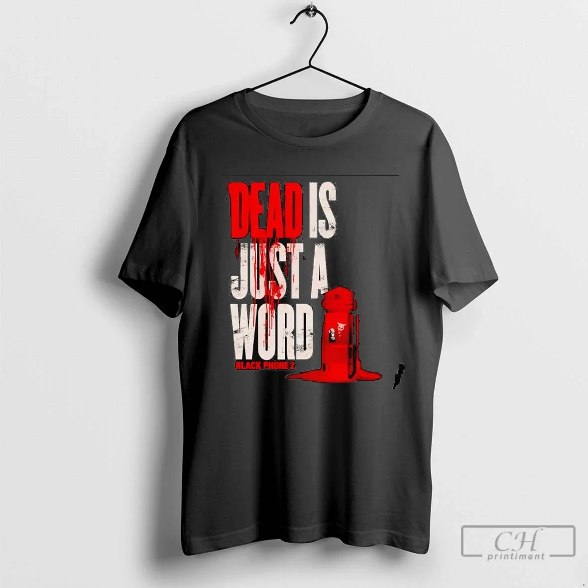 Black Phone 2 Dead Is Just Word Tee Stylish Merch
