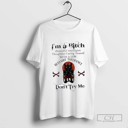 Black Cat Im Bitch Beautiful Intelligent Thoughtful Caring Honest Low