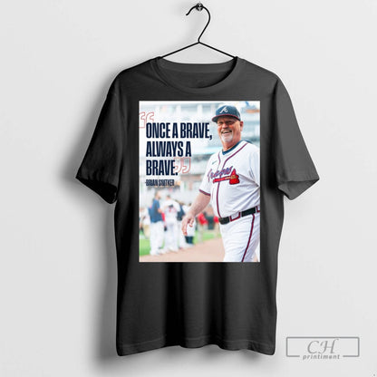Brian Snitker Atlanta Braves Once Brave Always Brave T Shirts Hoodie