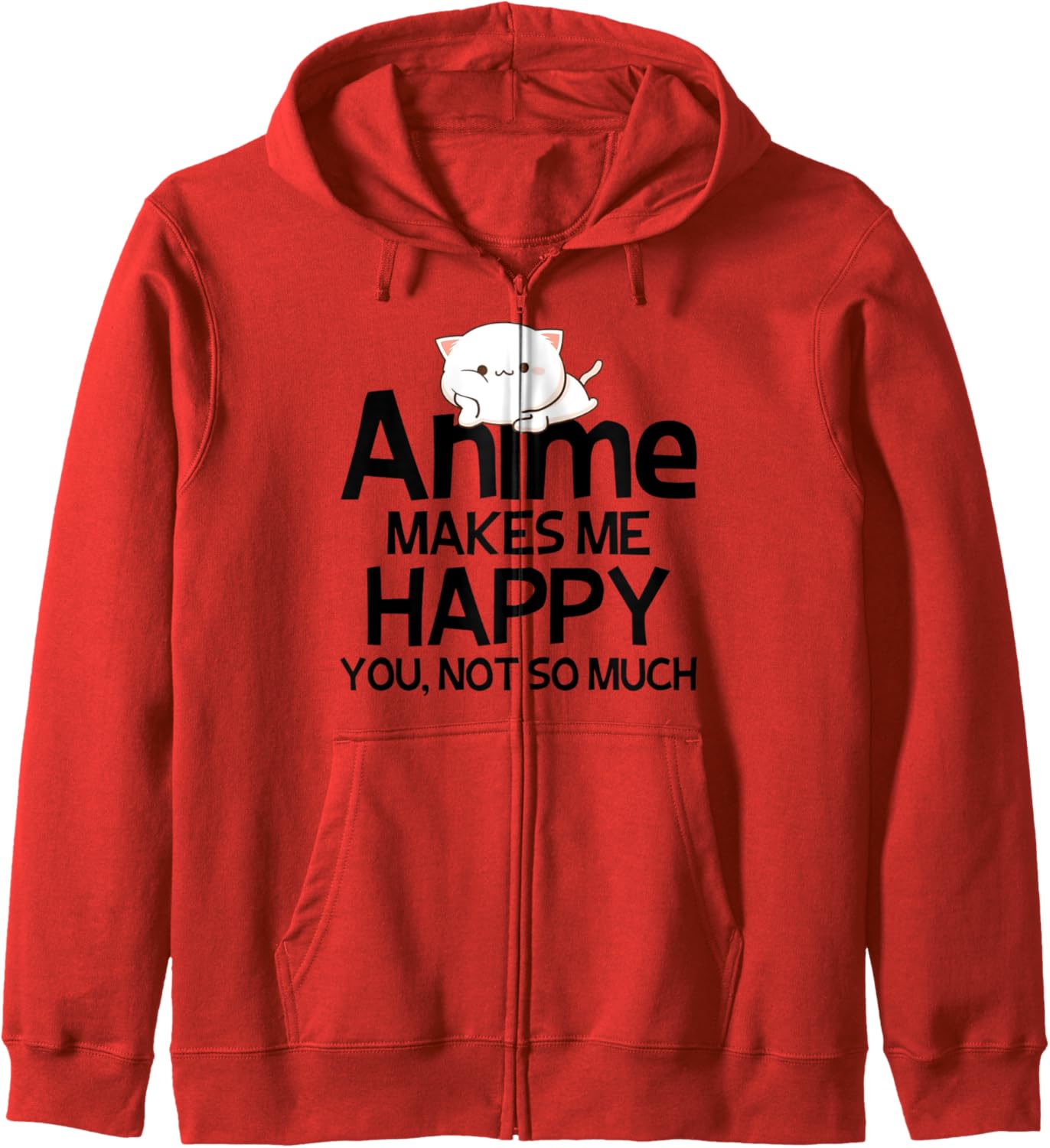Anime Makes Me Happy You Not So Much gift Funny Anime Lover Zip Hoodie