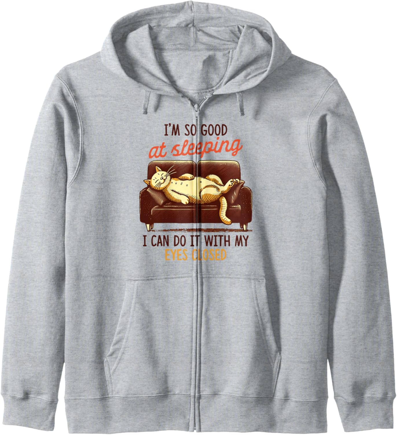 Cat Mom Lazy Cat Lady Nap Queen I'm So Good At Sleeping Zip Hoodie