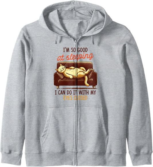 Cat Mom Lazy Cat Lady Nap Queen I'm So Good At Sleeping Zip Hoodie