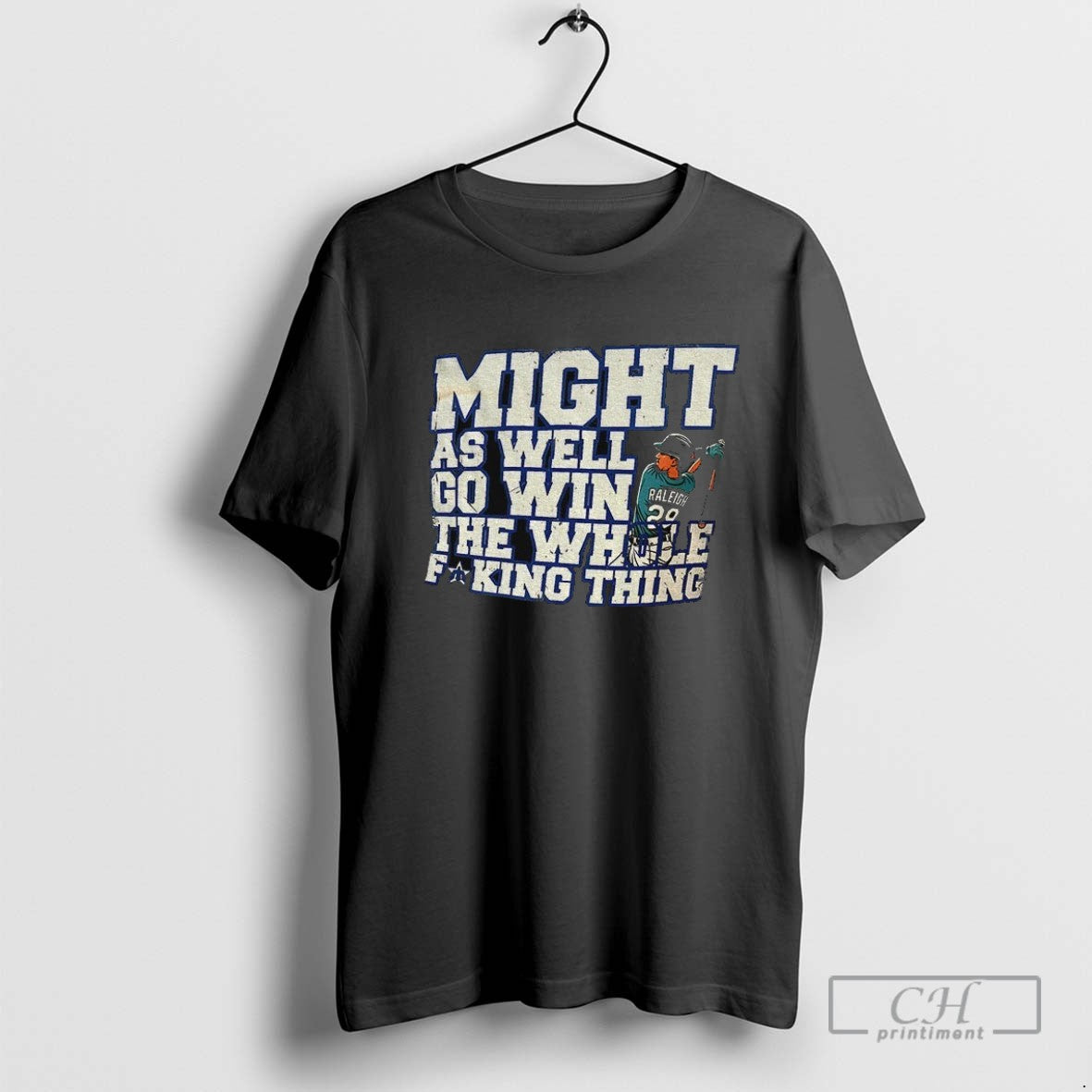 Cal Raleigh Seattle Mariners Mlb Might As Well Win Whole Fucking