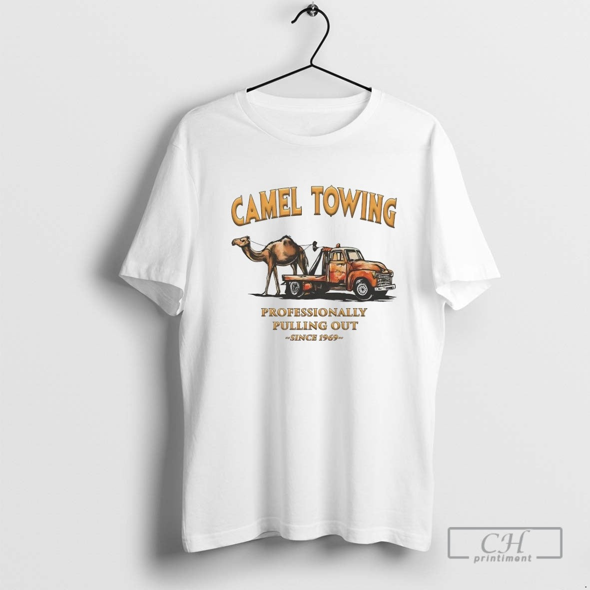 Camel Towing Professionally Pulling Out Since 1969 TShirt Modern Merch
