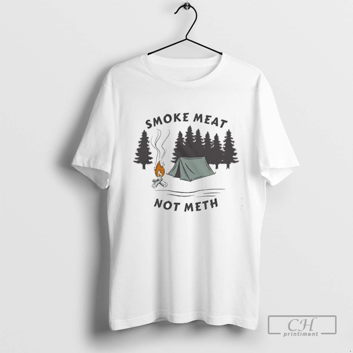 Camping Smoke Meat Not Meth Tee Trendy Design
