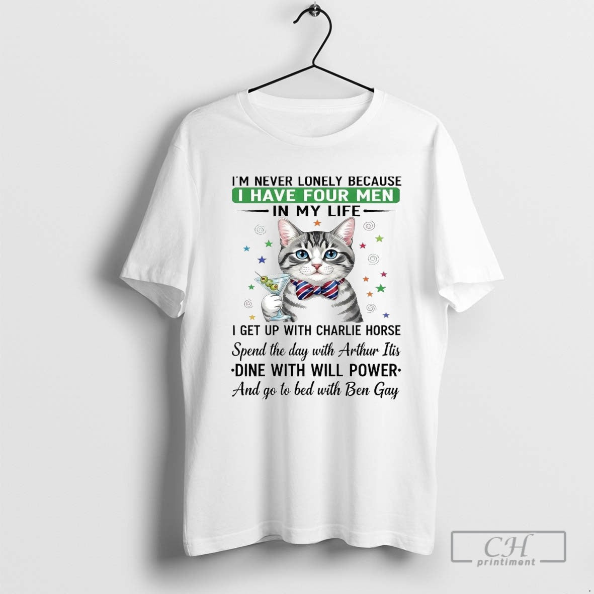 Cat Im Never Lonely Because I Have Four My Life Dine Will Shirt