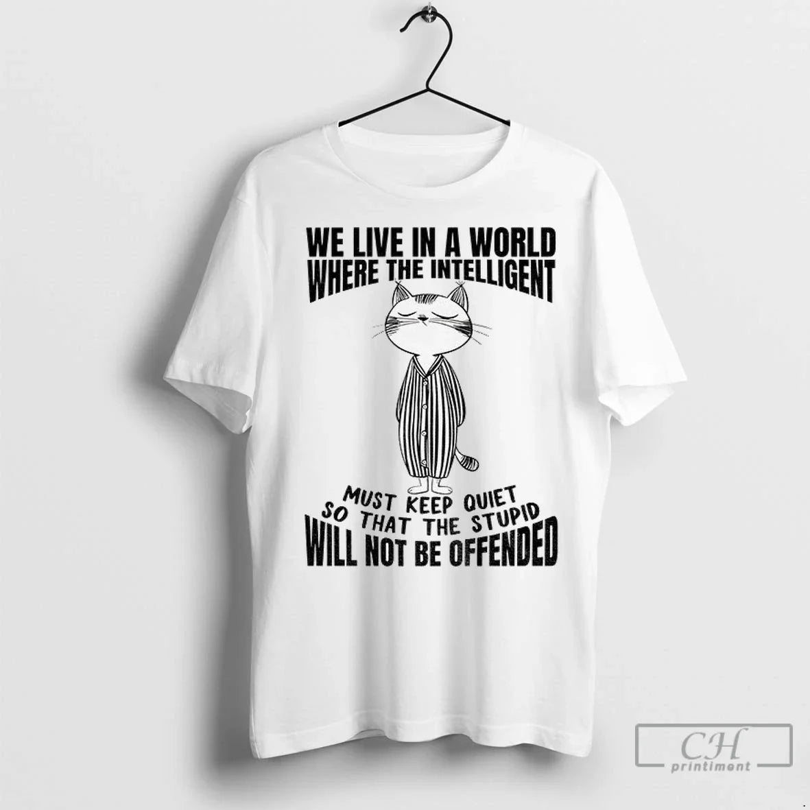 Cat We Live World Where Intelligent Must Keep Quiet So That Tank Top
