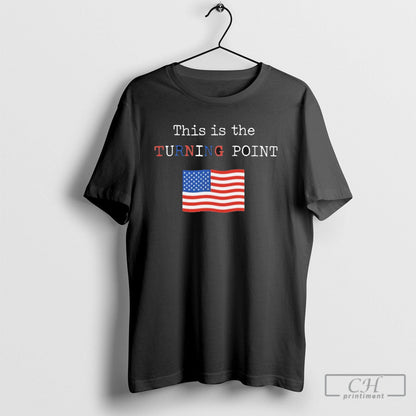 Charlie Kirk This Is Turning Point TShirt Trendy Fashion