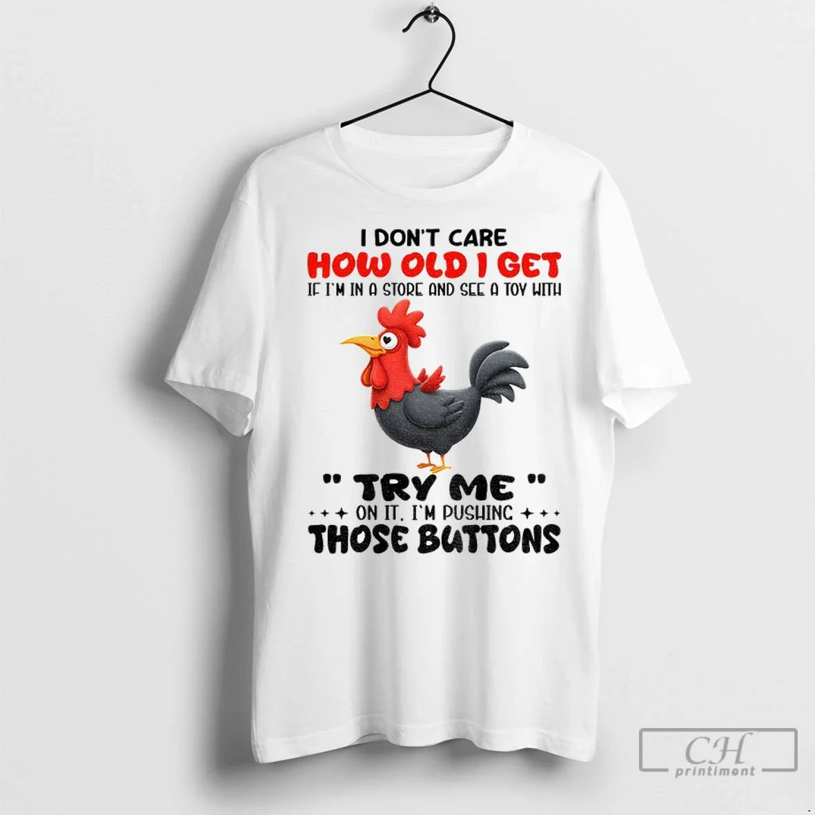Chicken I Dont Care How Old I Get If Im Store And See Hoodie