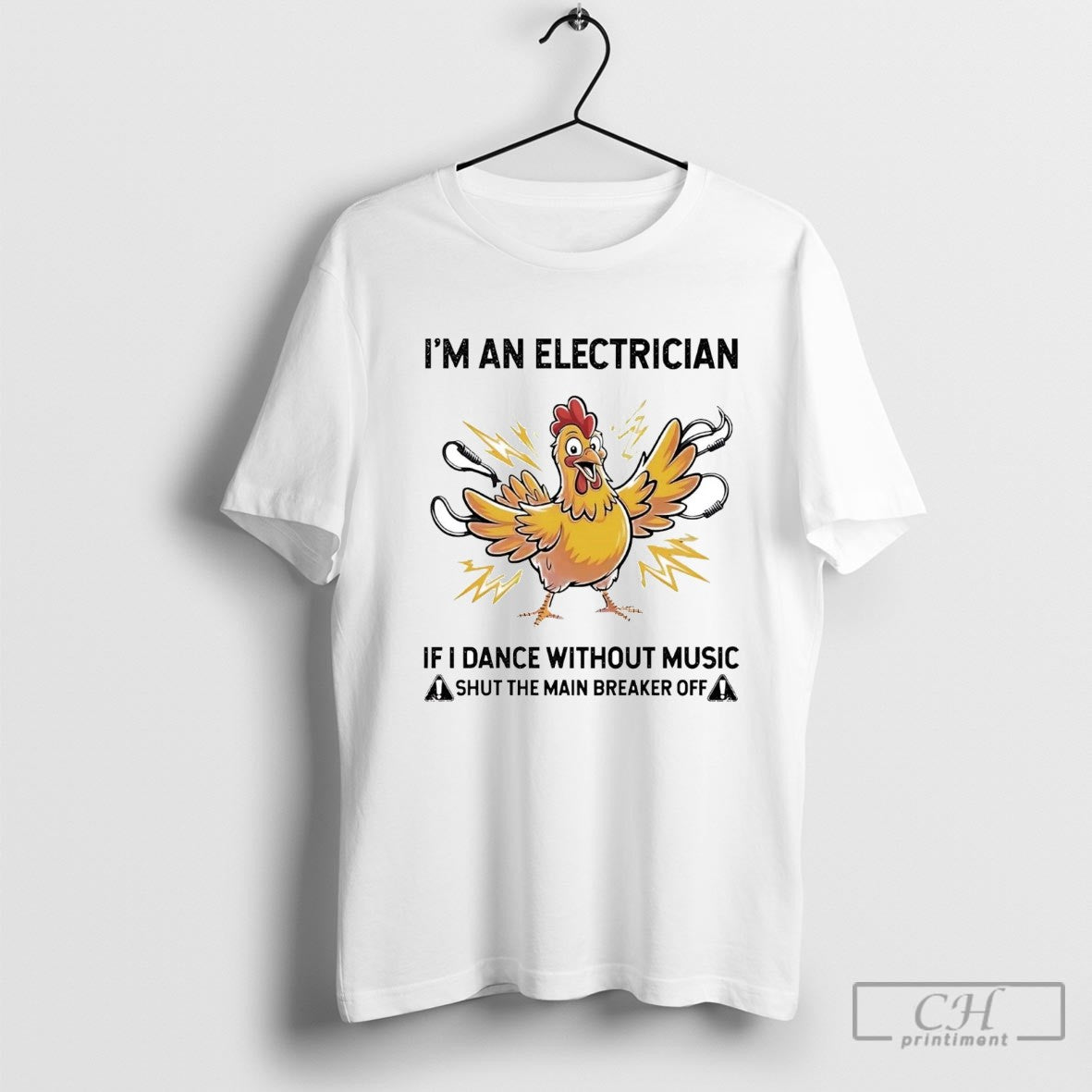 Chicken Im Electrician If I Dance Without Music Shut Main Breaker Off