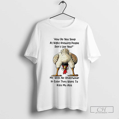 Chicken How Do You Sleep Night Knowing People Dont Like You Hoodie