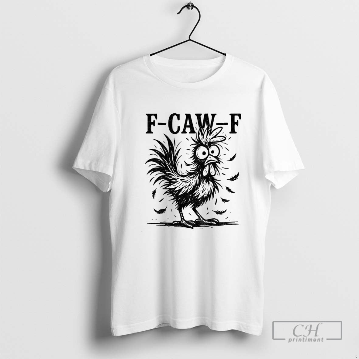 Chicken Rooster F Caw F Farm Animal Tee Trendy Merch