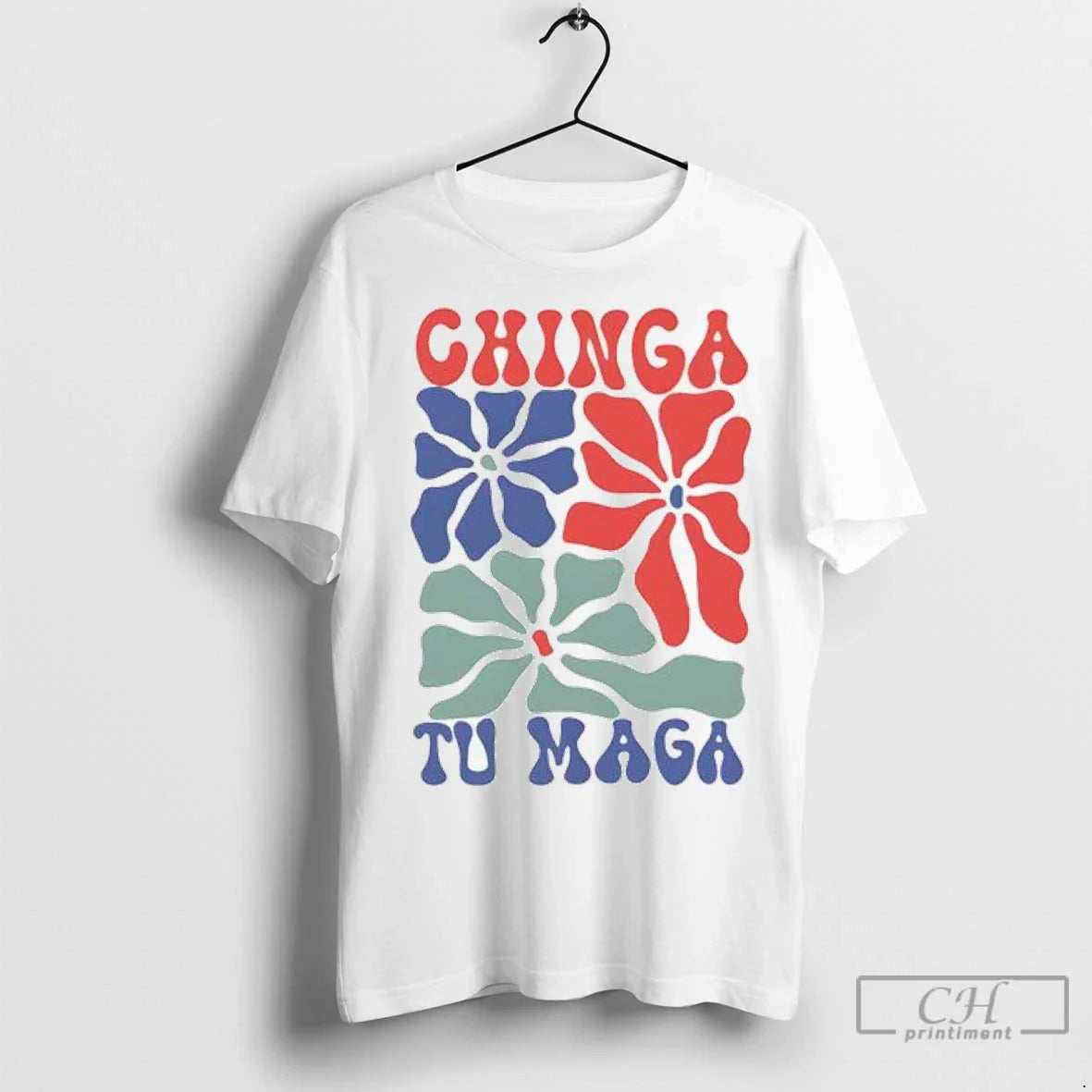 Chinga Tu Maga Flower T Shirts Tank Top Unique Outfit