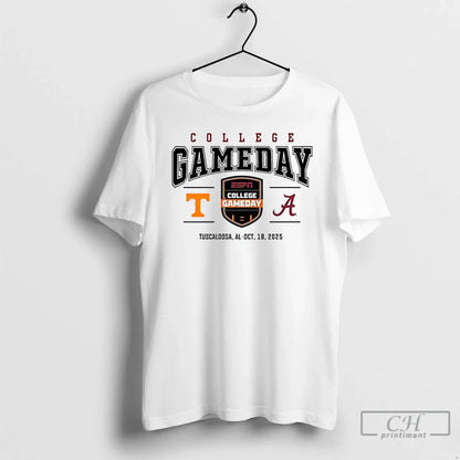 Alabama Vs Tennessee 2025 College Gameday Tuscaloosa Al T Shirts