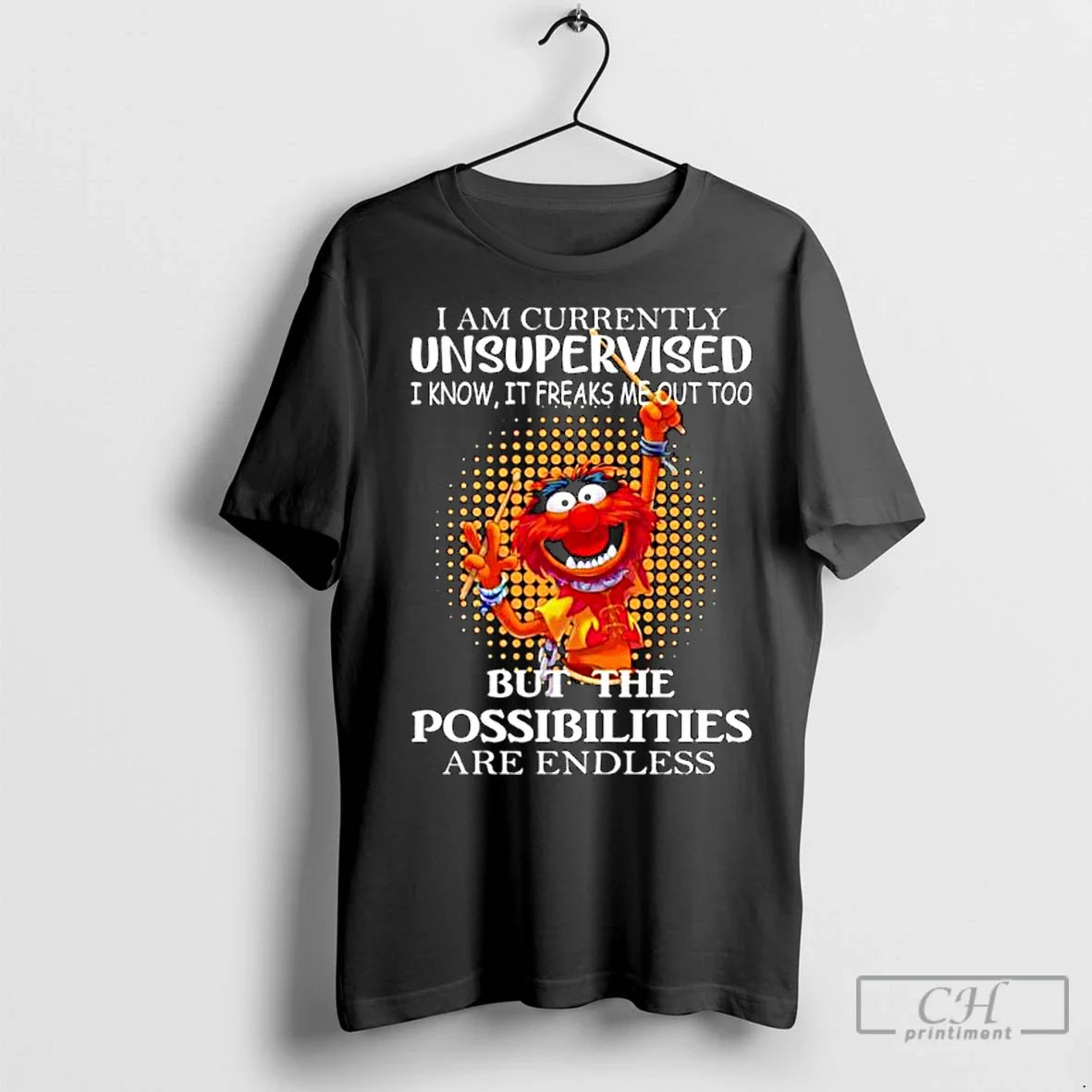 Animal Muppet Drummer I Am Currently Unsupervised I Know It Freaks Me