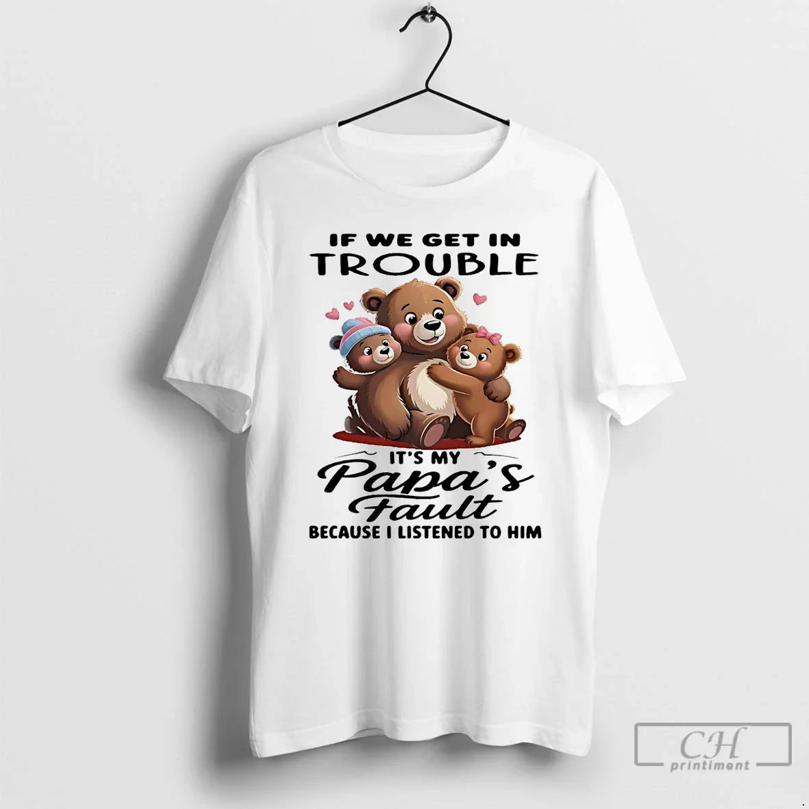 Bears If We Get Trouble Its My Papas Fault I Listened To Him Tank Top