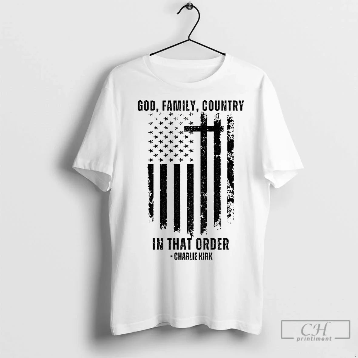 Charlie Kirk American Flag God Family Country That Order TShirt