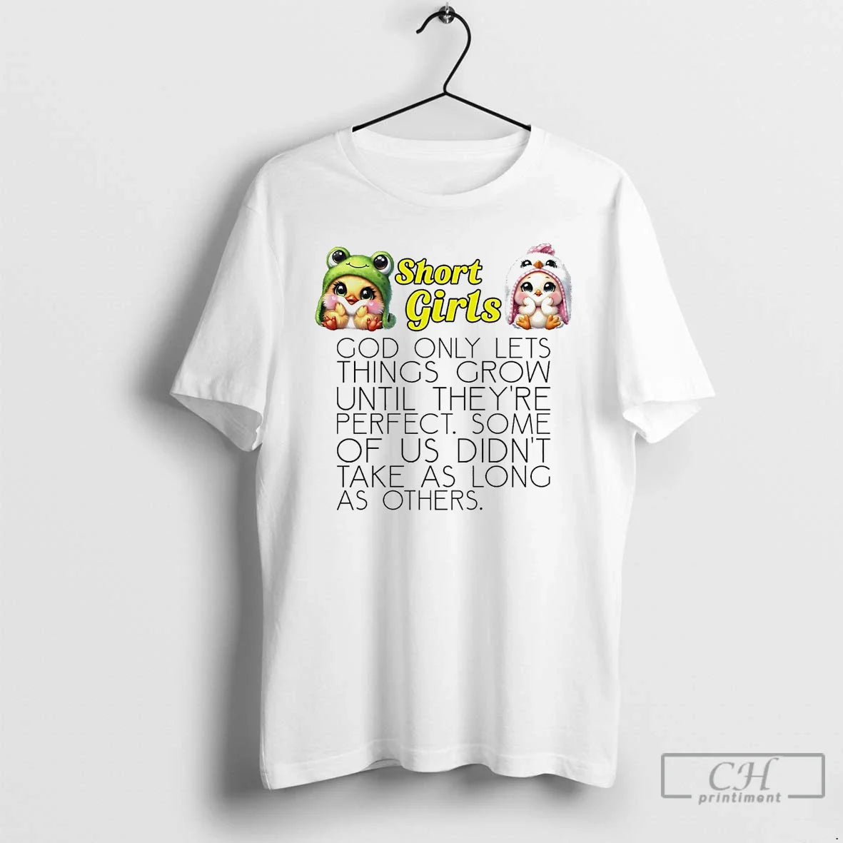 Chicken Short God Only Lets Things Grow Until Theyre T Shirts Long