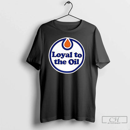 Edmonton Oilers Loyal To Oil T Shirts Sweatshirt Unique Collection