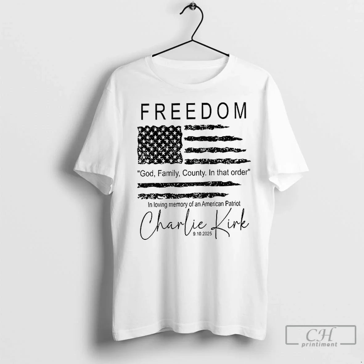 Freedom Charlie Kirk American Flag God Family Country That Order 9 10