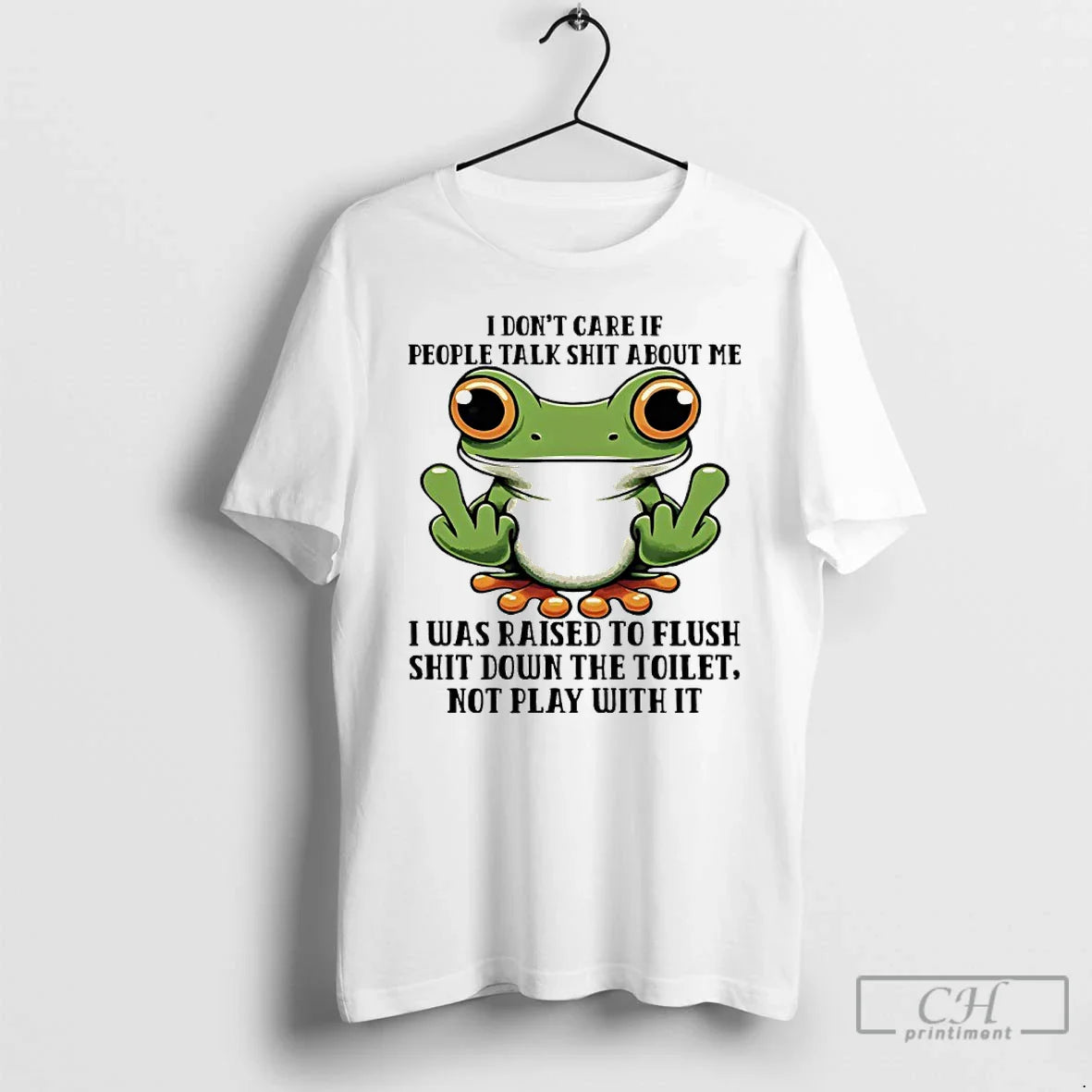 Frog I Dont Care If People Talk About Me I Was Raised To Flush Shirt
