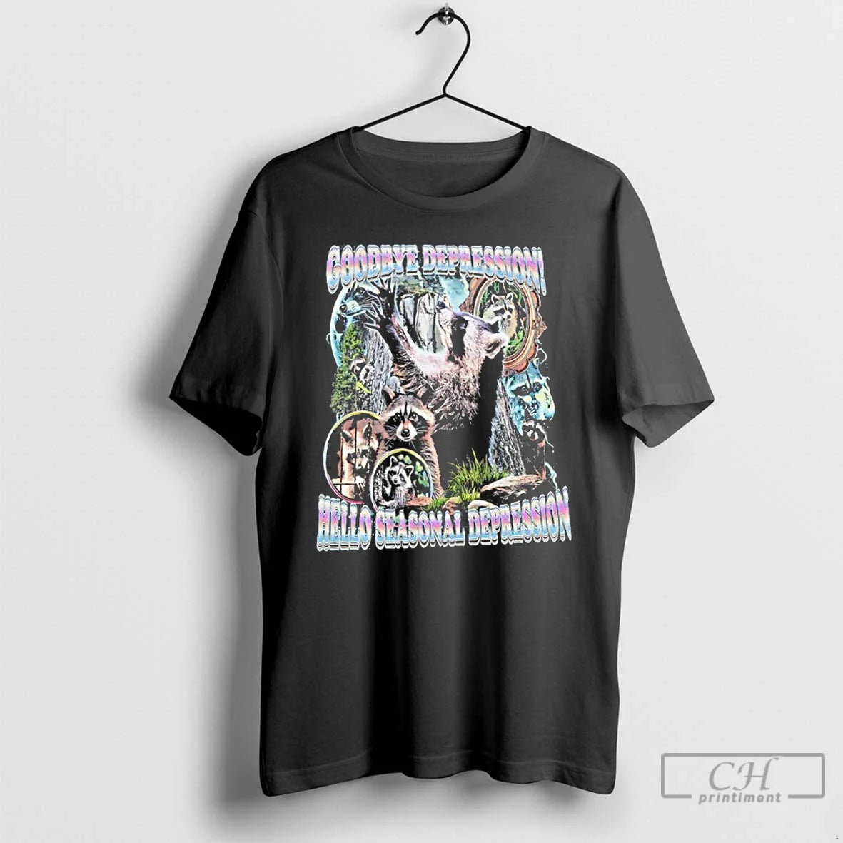 Goodbye Depression Hello Seasonal Depression Raccoons T Shirts Shirt