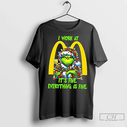 Grinch Tree X Mcdonalds I Work Its Fine Everything Is Fine TShirt