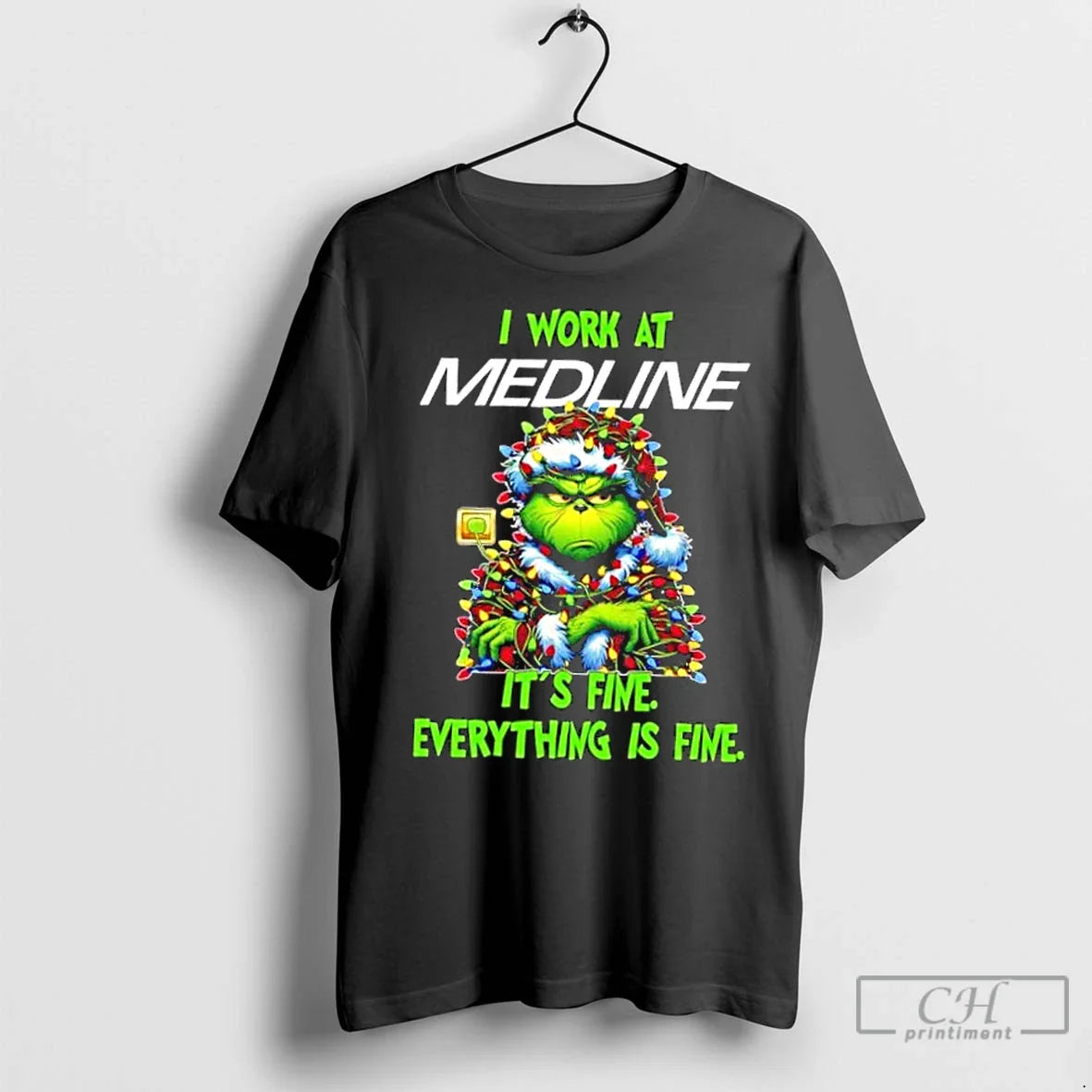 Grinch Tree X Medline I Work Its Fine Everything Is Fine Shirt
