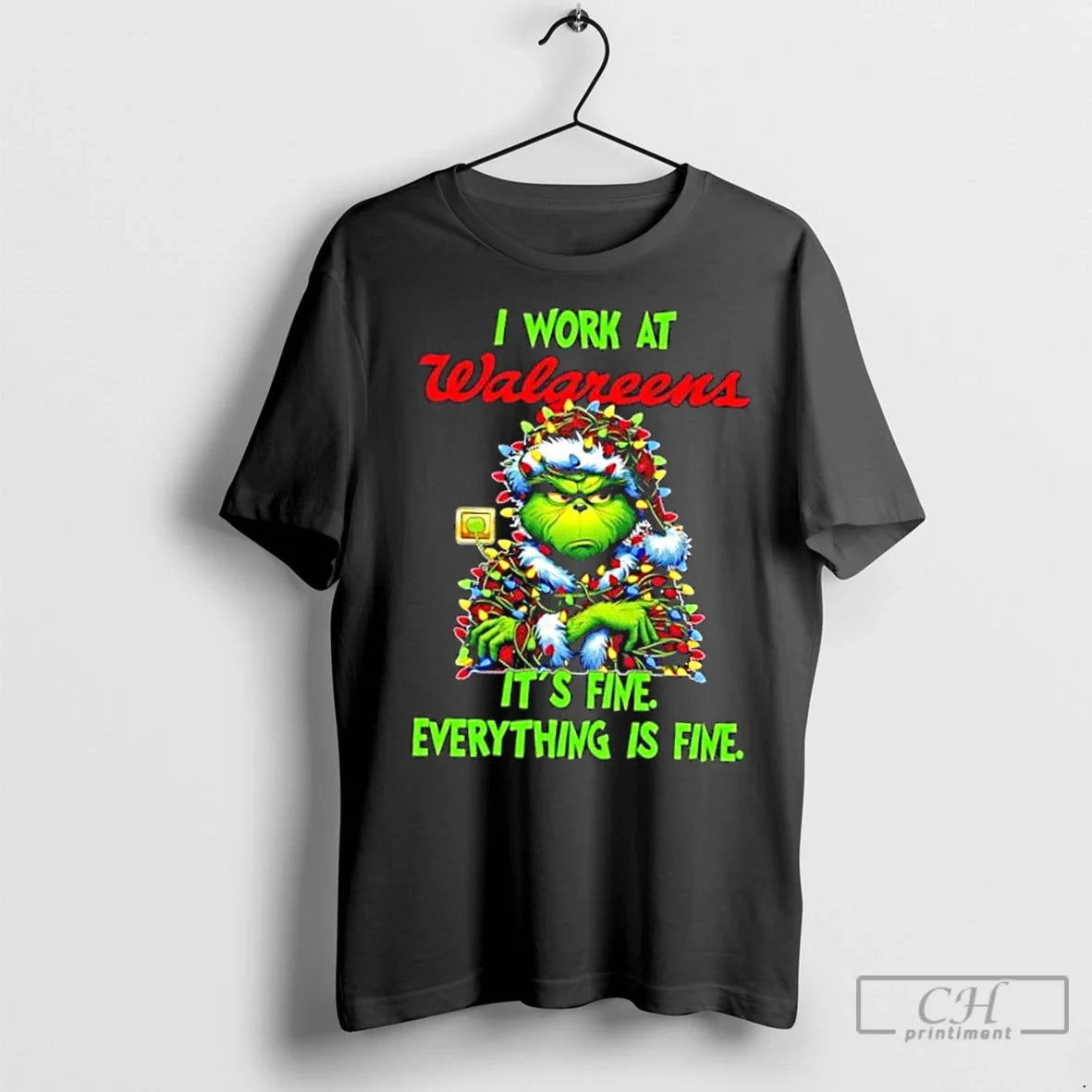 Grinch Tree X Walgreens I Work Its Fine Everything Is Fine Shirt